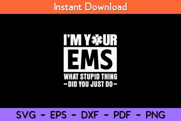 EMS Nurse Quote EMT Graphics for Crafts