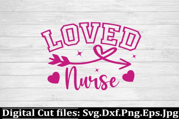 Loved Nurse Valentine SVG: Graphics for Crafts